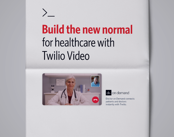 A newspaper ad. The headline reads "Build the new normal for healthcare with Twilio Video".